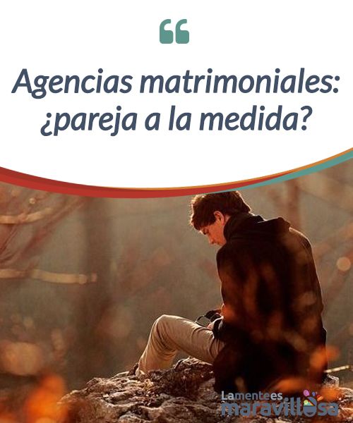 Agencias matrimoniales con un 944804