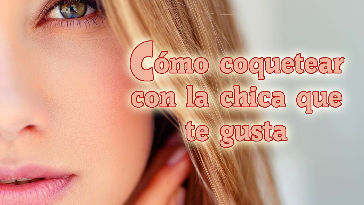 Como coquetear con chicas 545625